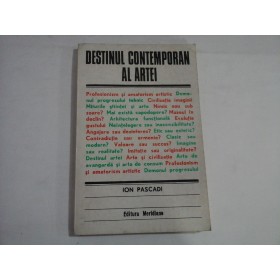 DESTINUL CONTEMPORAN AL ARTEI  -  ION PASCADI